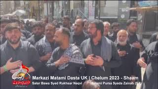 Markazi Matami Dasta, UK - Salami Pursa Syeda Zainab (SA) - Chelum Imam Hussain (AS) 2023 - Shaam