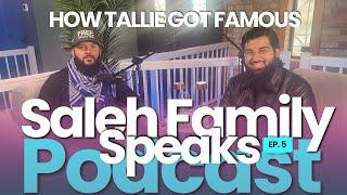 How Tallie Dar Got Famous | Saleh Family Speaks Podcast S6E5