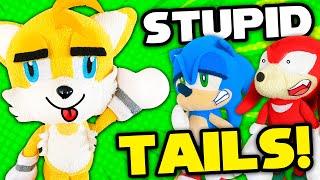 Stupid Tails! - Sonic and Friends