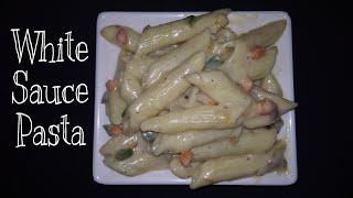 White Sauce Pasta | Creamy & Cheesy White Sauce Pasta | Pasta Recipe | Pasta in White Sauce