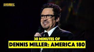 30 Minutes of Dennis Miller: America 180