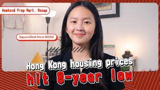 Hong Kong housing prices hit 8-YEAR LOW | HK Weekend Property Market Recap