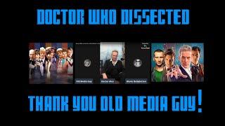 Doctor Who Dissected - Thank You Old Media Guy !