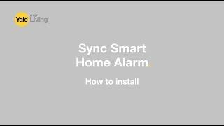 How to install the Yale Sync Smart Home Alarm