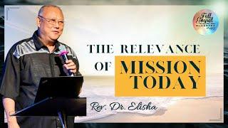 Rev. Dr. Elisha: The Relevance Of Mission Today