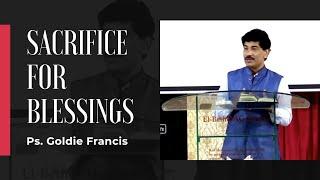 Sacrifice for Blessings | Ps. Goldie Francis | El Bethel AG International Church