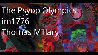 The Psyop Olympics - im1776 - Thomas Millary