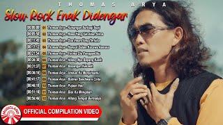 Slow Rock Enak Didengar Waktu Santai - Thomas Arya [Official Compilation Video HD]