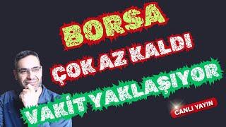 Borsa Zamanı Daralıyor! En İyi Strateji Ne Olmalı?