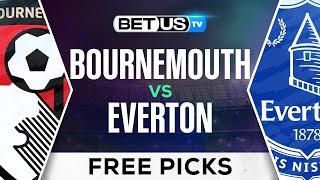 Bournemouth vs Everton | Premier League Expert Predictions, Free Picks & Best Bets