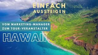 Auswandern und neu starten in Hawaii – EINFACH AUSSTEIGEN mit Nicolas Kreutter & Daniel Hildebrandt