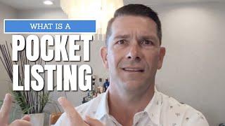 What is a POCKET LISTING