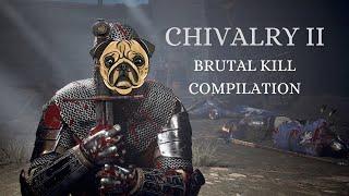 Chivalry II - Brutal Kill Compilation #1