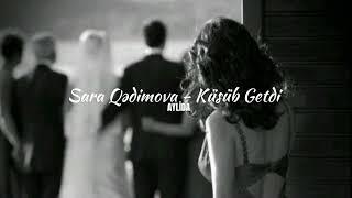 Sara Qədimova - Küsüb Getdi (speed up)
