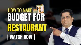 एक restaurant का budget बनाते कैसे हैं | learn how to make budget | restaurant business | sanjay jha