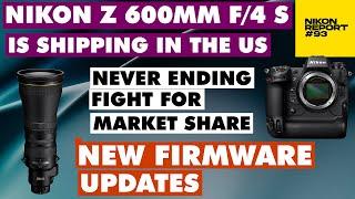 Nikon Z 600mm is shipping, Firmware updates, Nikon Market share where to improve - Nikon Report 93