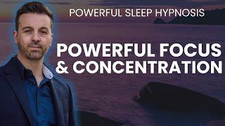 POWERFUL Improve Focus & Concentration Sleep Hypnosis