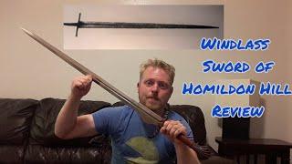 Windlass Sword of Homildon Hill: Sword Re-Reviews, Episode 2