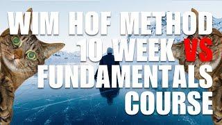 Wim Hof Method 10 Week Vs Fundamentals Course - Which One is Better?