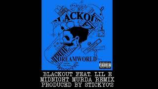 Blackout feat. Lil E - Midnight Murda Remix | Prod.Stickyo'2