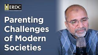 Parenting Challenges of Modern Societies | Salman Asif Siddiqui