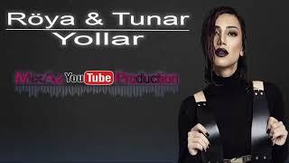 Röya & Tunar - Yollar