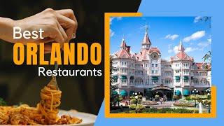 10 Best Restaurants in Orlando 2024 [ Local Picks ]