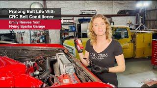 Prolong and Extend Belt Life With CRC Belt Conditioner, With Emily Reeves