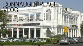 Connaught Place Delhi Vlog || Mini Vlog || Wanderlust Foodie || Sahiti Bhalla