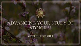 Chris Fisher | Advancing Your Study of Stoicism