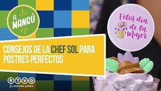 El Mangú de la Mañana | Consejos de la Chef Sol para postres perfectos