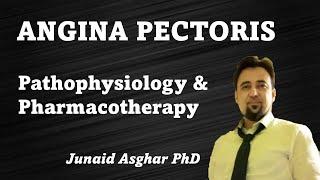 Angina Pectoris | Pathophysiology and Pharmacotherapy || Junaid Asghar PhD