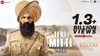 Teri Mitti - Lyrical | Kesari | Akshay Kumar & Parineeti Chopra | Arko | B Praak| Manoj Muntashir