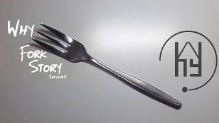 Why Fork Story (Episode 2)