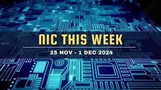 NIC This Week (25 Nov to 01 Dec 2024)