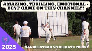 AMAZING, THRILLING, EMOTIONAL, NAIL-BITING MATCH - The Best on SandersteadCCTV!! vs Reigate Priory