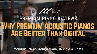 ﻿ Why Premium Acoustic Pianos Are Better Than Digital ﻿