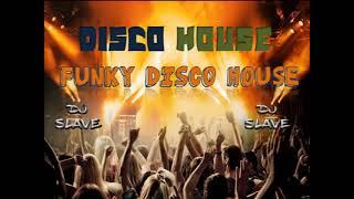 DISCO HOUSE FUNKY DISCO HOUSE SESSION 629 MIXED BY #DJSLAVE