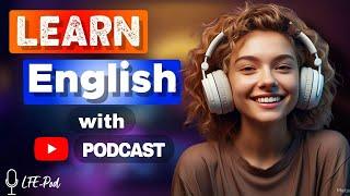 English Podcast | Podcast to Improve English Speaking| Learn English Quickly with Podcast