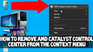 Remove ATI or AMD Catalyst Control Center from the Desktop Right Click Menu 2021