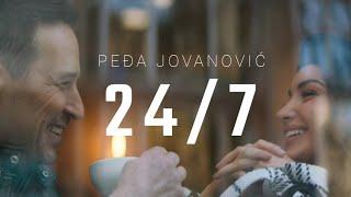 PEDJA JOVANOVIC - 24/7 (OFFICIAL VIDEO 2023)