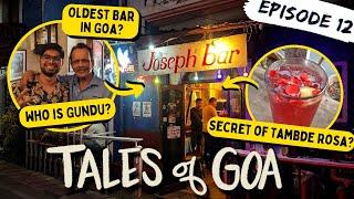 Tales of Goa - EP 12 - Joseph Bar | Famous Bars & Taverns in Goa | Goa Trip wishlist | Pratik Joshi