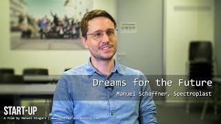 "Dreams for the Future" - Manuel Schaffner, Spectroplast