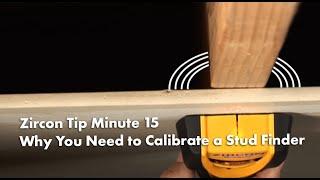 Zircon Tip Minute 15: Why You Need to Calibrate your Zircon Stud Finder