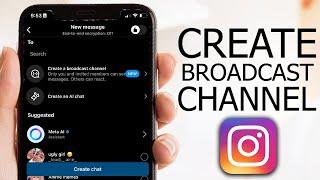 How to Create Broadcast Channel on Instagram (2024)