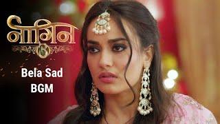 Naagin 3 | Bela Sad BGM 1 | RS BGMS