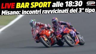 LIVE Bar Sport alle 18:30 - Misano: incontri ravvicinati del 3° tipo