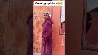 Growing up black️