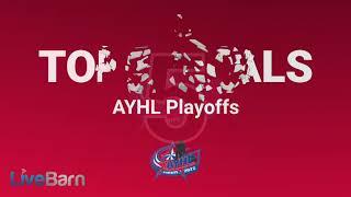 AYHL Playoffs Top 5