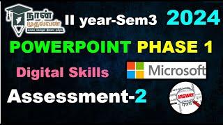 POWERPOINT PHASE-1BEGINNER| Assignment2| SEM3| 2024|DIGITAL SKILLS |#answersdotcom|#naanmudhalvan